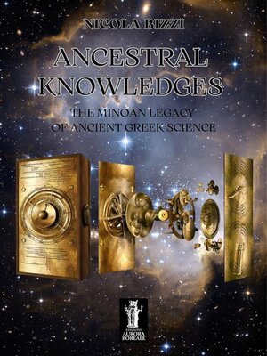 cover image of Ancestral knowledges. the Minoan legacy of ancient Greek science